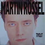 Martin RÃ¶ssel - Tivolit