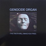 Genocide Organ - The Truth Will Make You Free