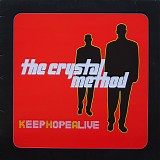 The Crystal Method - Keep Hope Alive