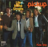 Pickup - Life In The Streets