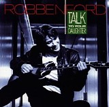 Robben Ford - Talk To Your Daughter