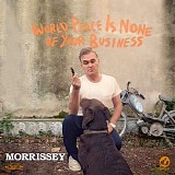 Morrissey - World Peace Is None of Your Business (Deluxe Version)