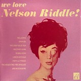 Nelson Riddle - We Love Nelson Riddle!