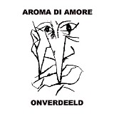 Aroma di Amore - Onverdeeld