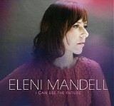 Eleni Mandell - I Can See the Future