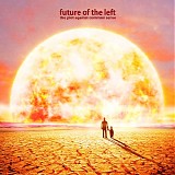 Future of the Left - The Plot Against Common Sense