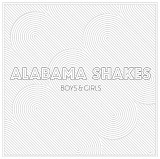 Alabama Shakes - Boys & Girls