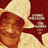 Andre Williams And The Sadies - Night & Day