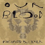 Richard Buckner - Our Blood