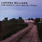 Lucinda Williams - Car Wheels On A Gravel Road