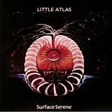 Little Atlas - Surface Serene