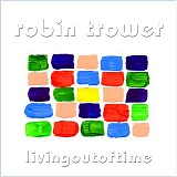 Robin Trower - Living Out Of Time