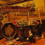 Concrete Blonde - Recollection: The Best Of Concrete Blonde