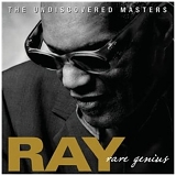 Charles, Ray (Ray Charles) - Rare Genius-The Undiscovered Masters