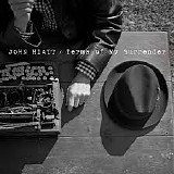 John Hiatt - Terms Of My Surrender