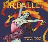 Fireballet - Two,Too