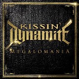 Kissin' Dynamite - Megalomania