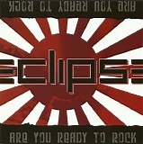 Eclipse - Are You Ready To Rock