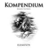 Kompendium - Beneath The Waves: Elements