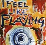 Ronnie Wood - I feel like playing