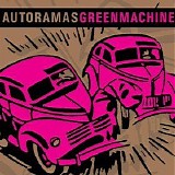 Autoramas vs. Greenmachine - Autoramas Greenmachine