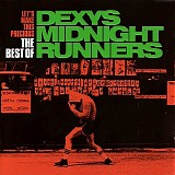 Dexys Midnight Runners - Let's Make This Precious: The Best Of