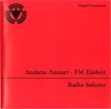 Andreas Ammer & FM Einheit - Radio Inferno