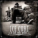 Ice Cube - I Am The West