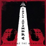 Here Come The Mummies - Single Entendre