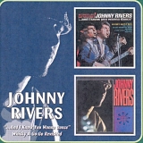 Rivers, Johnny - 'And I Know You Wanna Dance' (1966) /Whisky A Go-Go Revisited (1967)