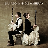 Bela Fleck & Abigail Washburn - Bela Fleck & Abigail Washburn