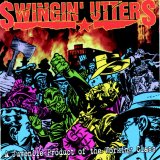 Swingin' Utters - A Juvenile Product Of The Working Class