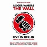 Roger WATERS - 1990: The Wall - Live In Berlin [2011: Limited Deluxe Tour Edition]