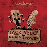 Robin Trower & Jack Bruce - Seven Moons Live