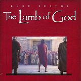 Kurt Bestor - The Lamb of God