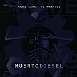 Here Come The Mummies - Muertodiesel