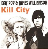 Iggy Pop & James Williamson - Kill City