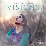 Kavita Shah - Visions