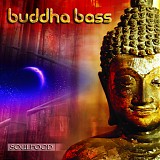 Buddha Bass & Soulfood - Buddha Bass