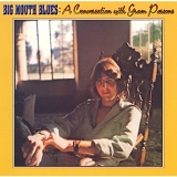 Parsons, Gram - Big Mouth Blues: A Conversation With Gram Parsons