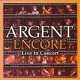 Argent - Encore: Live In Concert