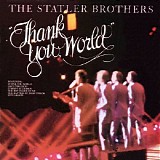 Statler Brothers - Thank You World