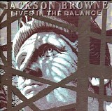 Jackson Browne - Lives In The Balance