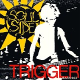 Soulside - Trigger / Bass â€¢ 103