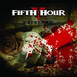 Fifth Hour - The Line Between Love And Hate