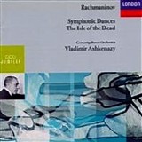 Royal Concertgebouw Orchestra, Vladimir Ashkenazy - The Isle of the Dead; Symphonic Dances