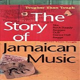 Various artists - The Story of Jamaican Music: Tougher Than Tough, Disc 3