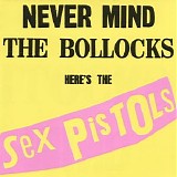 Sex Pistols, The - Never Mind the Bollocks Here's the Sex Pistols