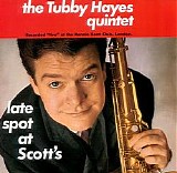 Tubby Hayes Quintet - Late Spot at Scott's