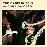 Ganelin Trio - Ancora da Capo